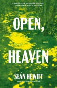Cover-Bild zum Titel 'Open, Heaven' von 'Seán Hewitt'