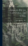 Cover-Bild zum Titel 'Anales De La Catedral De Lima' von 'José Manuel Bermúdez'