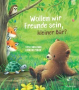 Cover-Bild zum Titel 'Wollen wir Freunde sein, kleiner Bär?' von 'Steve Smallman'