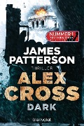 Cover-Bild zum Titel 'Alex Cross - Dark' von 'James Patterson'