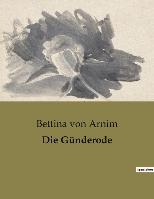 Die Günderode - Bettina Von Arnim
