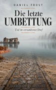 Cover-Bild zum Titel 'Die letzte Umbettung  Tod im versunkenen Dorf' von 'Daniel Frost'