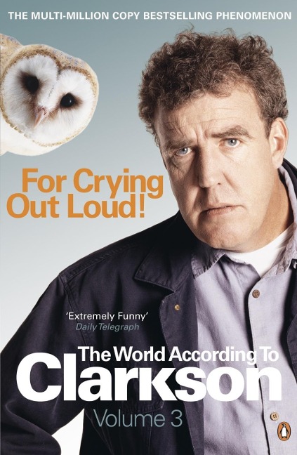 For Crying Out Loud - Jeremy Clarkson