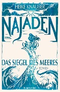 Cover-Bild zum Titel 'Najaden - Das Siegel des Meeres' von 'Heike Knauber'