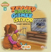 Cover-Bild zum Titel 'Anla Masal Serisi 3 - Zeynep Hacca Gitmek Istiyor' von 'Ahmet Mercan'