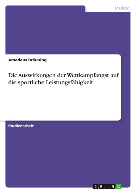 Die Auswirkungen der Wettkampfangst auf die sportliche Leistungsfähigkeit - Amadeus Bräuning