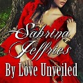 Cover-Bild zum Titel 'By Love Unveiled Lib/E' von 'Sabrina Jeffries'