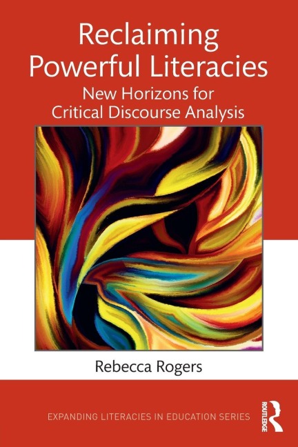 Reclaiming Powerful Literacies - Rebecca Rogers
