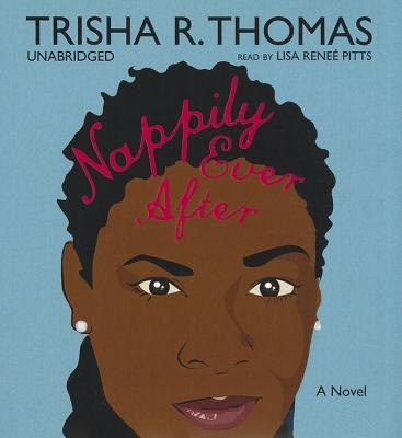 Nappily Ever After - Trisha R Thomas