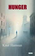 HUNGER - Knut Hamsun - Knut Hamsun