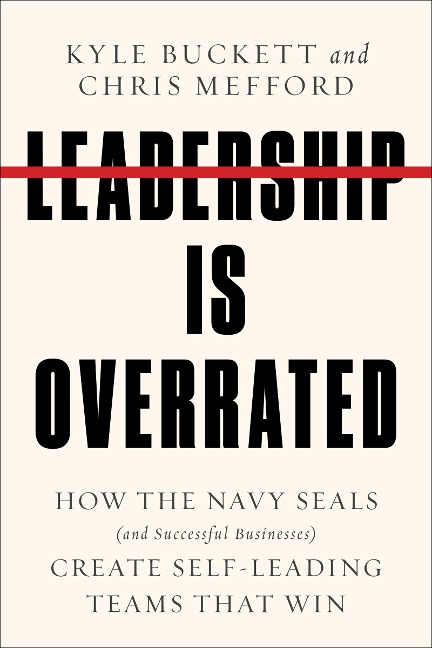 Leadership Is Overrated - Kyle Buckett, Chris Mefford