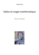 Cover-Bild zum Titel 'Fables et magie mathématique' von 'Claude Pariset'
