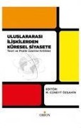 Uluslararasi Iliskilerden Küresel Siyasete Teori ve Pratik Üzerine Kritikler - M. Cüneyt Özsahin