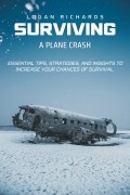Cover-Bild zum Titel 'Surviving A Plane Crash' von 'Logan Richards'