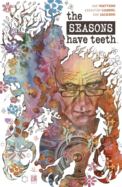 The Seasons Have Teeth - Dan Watters