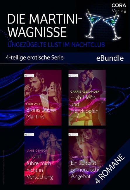 Die Martini-Wagnisse - Ungezügelte Lust im Nachtclub (4-teilige erotische Serie) - Lori Wilde, Carrie Alexander, Jamie Denton, Isabel Sharpe