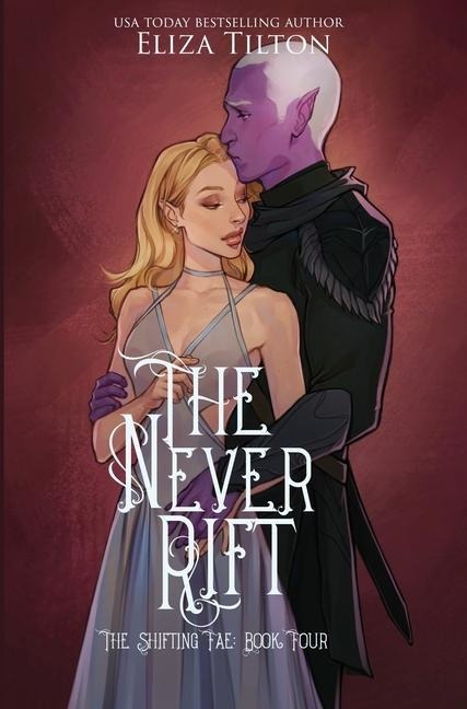 The Never Rift - Eliza Tilton