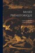 Cover-Bild zum Titel 'Musée préhistorique' von 'Gabriel De Mortillet, Adrien De Mortillet'