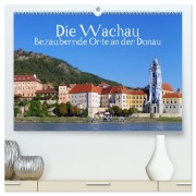 Cover-Bild zum Titel 'Die Wachau - Bezaubernde Orte an der Donau (hochwertiger Premium Wandkalender 2026 DIN A2 quer), Kunstdruck in Hochglanz' von 'LianeM LianeM'
