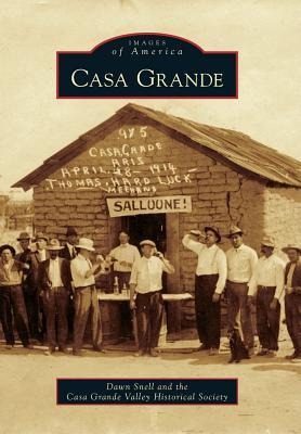 Casa Grande - Dawn Snell