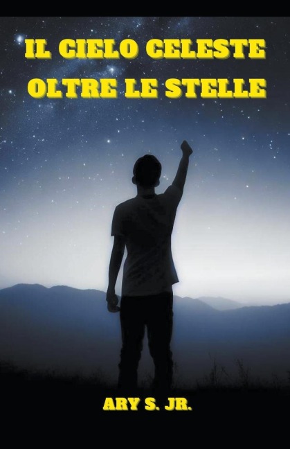 Il Cielo Celeste - Ary Jr. S.