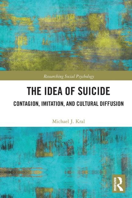 The Idea of Suicide - Michael J. Kral