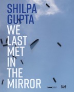 Cover-Bild zum Titel 'Shilpa Gupta. we last met in the mirror' von ''