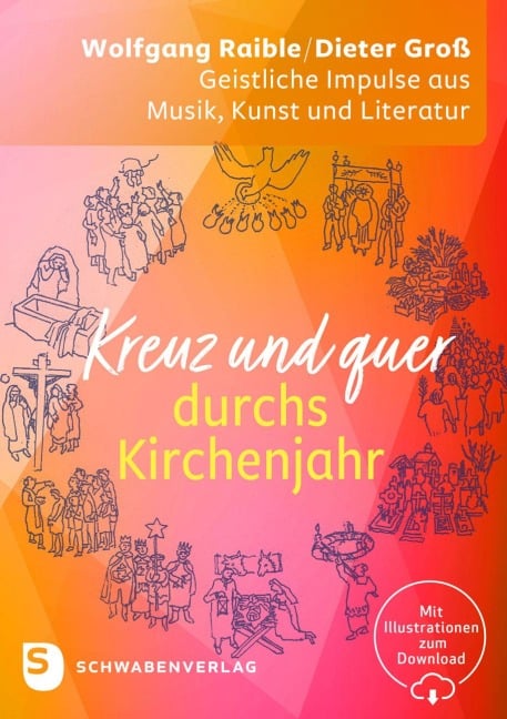 Kreuz und quer durchs Kirchenjahr - Wolfgang Raible, Dieter Groß