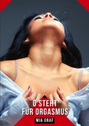 Cover-Bild zum Titel 'O steht für Orgasmus' von 'Mia Graf'