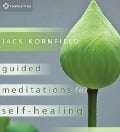 Guided Meditations for Self-Healing - Jack Kornfield