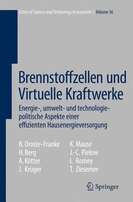 Brennstoffzellen und Virtuelle Kraftwerke - Bert Droste-Franke, Annette Kötter, Holger Berg, Thomas Ziesemer, Karsten Mause