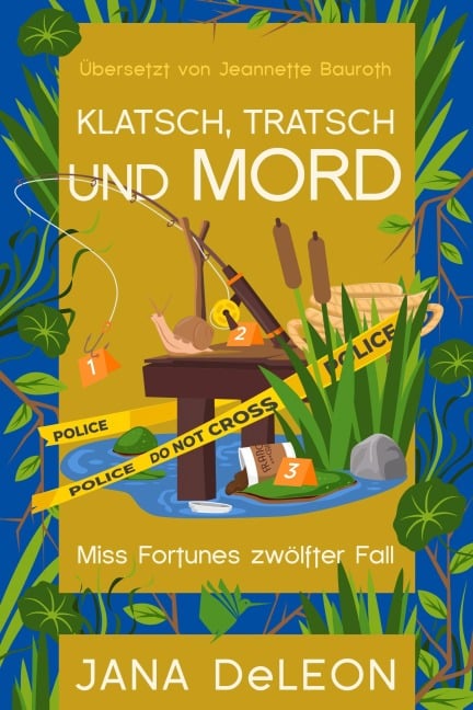 Klatsch, Tratsch und Mord - Jana Deleon