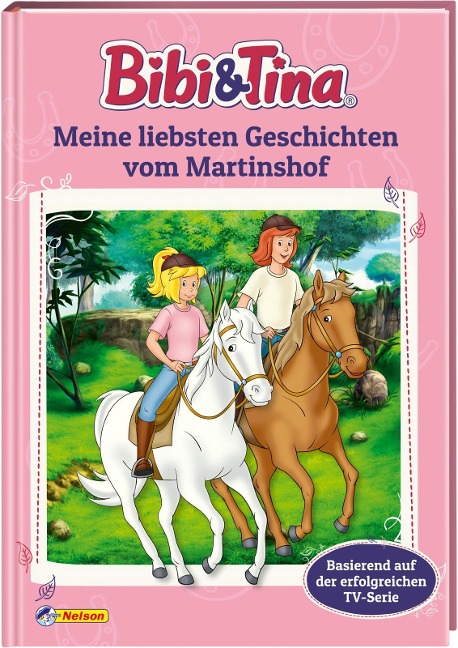 Bibi und Tina: Meine liebsten Geschichten vom Martinshof - 