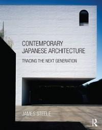 Contemporary Japanese Architecture - James Steele