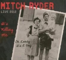 It's Killing Me - Mitch Ryder