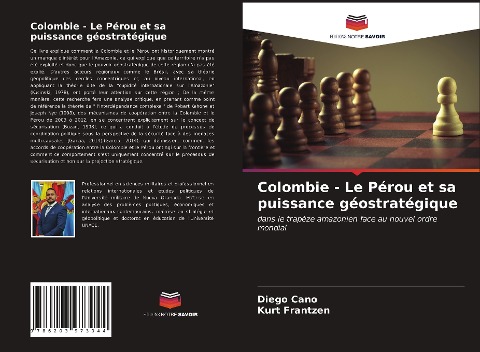 Colombie - Le Pérou et sa puissance géostratégique - Diego Cano, Kurt Frantzen