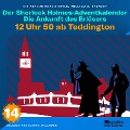 Cover-Bild zum Titel '12 Uhr 50 ab Teddington (Der Sherlock Holmes-Adventkalender: Die Ankunft des Erlösers, Folge 14)' von 'Arthur Conan Doyle, William K. Stewart'