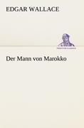 Der Mann von Marokko - Edgar Wallace