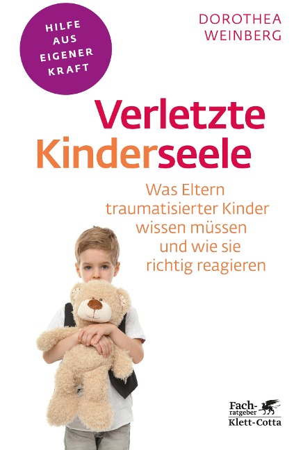 Verletzte Kinderseele (Fachratgeber Klett-Cotta, Bd.) - Dorothea Weinberg