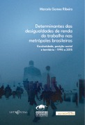 Cover-Bild zum Titel 'Determinantes das desigualdades de renda do trabalho nas metrópoles brasileiras' von 'Marcelo Gomes Ribeiro'
