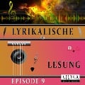 Cover-Bild zum Titel 'Lyrikalische Lesung Episode 9' von 'Various Artists, Friedrich Frieden'