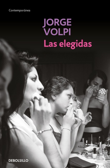 Las Elegidas / The Chosen Ones - Jorge Volpi