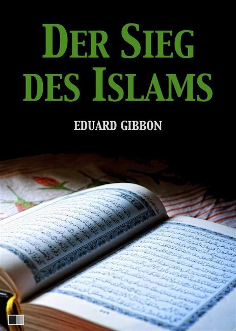 Der Sieg des Islams - Eduard Gibbon