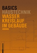 Cover-Bild zum Titel 'Basics Wasserkreislauf im Gebäude' von 'Doris Haas-Arndt'