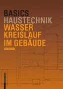 Cover-Bild zum Titel 'Basics Wasserkreislauf im Gebäude' von 'Doris Haas-Arndt'