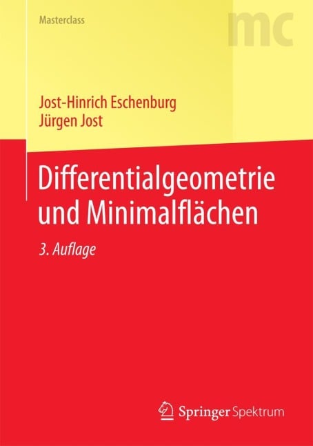 Differentialgeometrie und Minimalflächen - Jürgen Jost, Jost-Hinrich Eschenburg