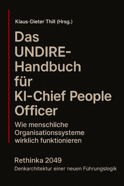 Das UNDIRE-Handbuch für KI-Chief People Officer - Klaus-Dieter Thill