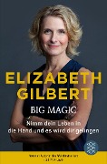 Big Magic - Elizabeth Gilbert