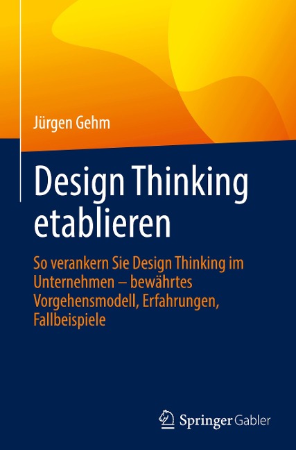 Design Thinking etablieren - Jürgen Gehm