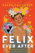 Cover-Bild zum Titel 'Felix Ever After' von 'Kacen Callender'